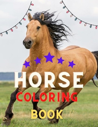 Horse coloring book: Funny Horse Coloring Pages for Kids (Horse Coloring Book for Kids Ages 4-8 9-12): Coloring book for horse lovers by Alejandro Vann 9798569899098