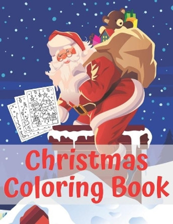 Christmas Coloring Book: Fun Interactive Book Gift for Toddlers Pre-Schoolers and Kids! by Micheal Drawing 9798567491560