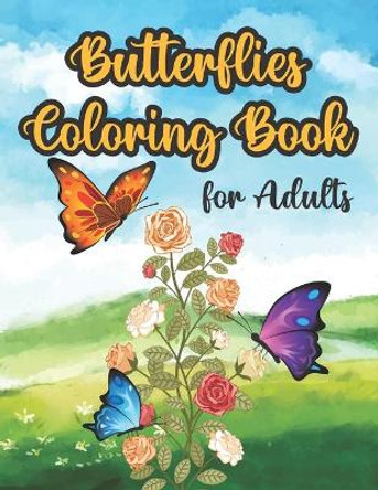 Butterflies Coloring Book for Adults: Adult Coloring Book Featuring Relaxing Mandala Design and Beautiful Butterflies by Goldner-Darko Publications 9798588800327