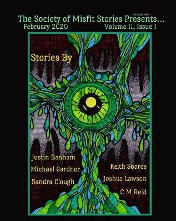 The Society of Misfit Stories Presents...February 2020 by C M Reid 9798605761679