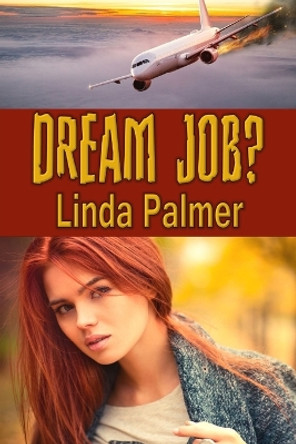 Dream Job? by Linda Palmer 9798638931049