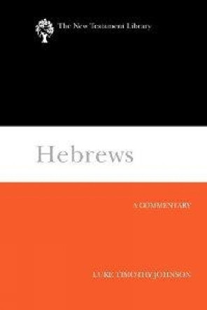 Hebrews: A Commentary by Luke Timothy Johnson 9780664239015