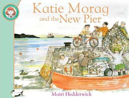 Katie Morag and the New Pier by Mairi Hedderwick