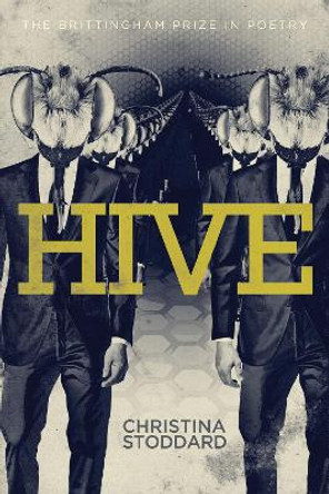 Hive by Christina Stoddard 9780299304249