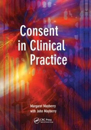 Consent in Clinical Practice by Margaret Mayberry