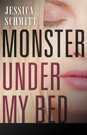 Monster Under My Bed by Jessica Schmitt 9781475906646