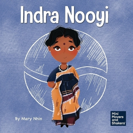 Indra Nooyi: A Kid's Book About Trusting Your Decisions by Mary Nhin 9781637311639