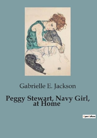 Peggy Stewart, Navy Girl, at Home by Gabrielle E Jackson 9791041825554