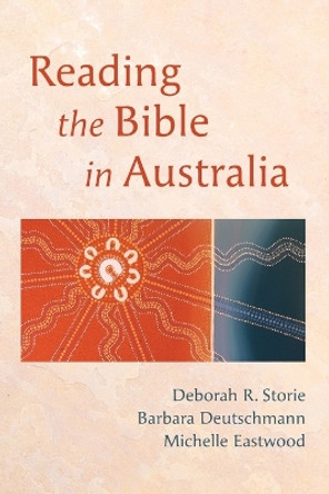 Reading the Bible in Australia by Deborah R Storie 9781666779417