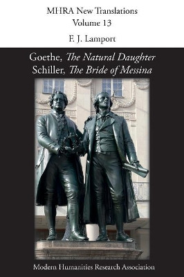 Goethe, 'The Natural Daughter'; Schiller, 'The Bride of Messina' by F J Lamport 9781781887677