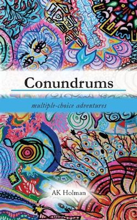 Conundrums: multiple-choice adventures by Ak Holman 9781922691620