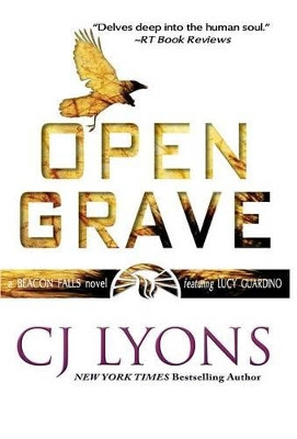 Open Grave: A Beacon Falls Thriller Featuring Lucy Guardino by Cj Lyons 9781939038487