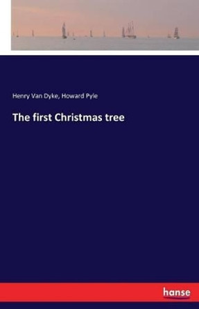 The First Christmas Tree by Henry Van Dyke 9783741193811