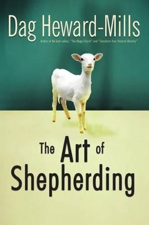 The Art of Shepherding by Dag Heward-Mills 9789988850524