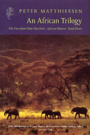 An African Trilogy by Peter Matthiessen