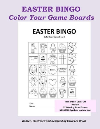 Easter Bingo: Color Your Game Boards by Carol Lee Brunk 9781983664403