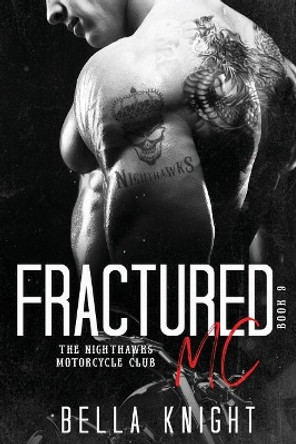 Fractured MC by Bella Knight 9781979637237