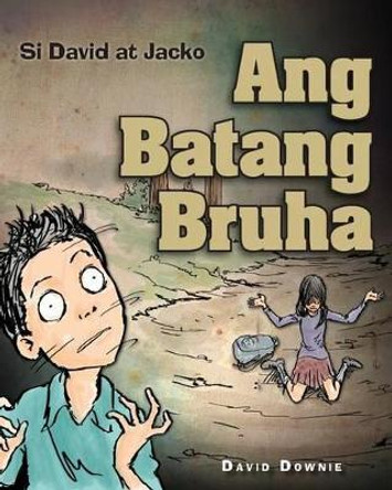 Si David at Jacko: Ang Batang Bruha by David Downie 9781922237293