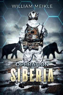Operation: Siberia by William Meikle 9781925711974