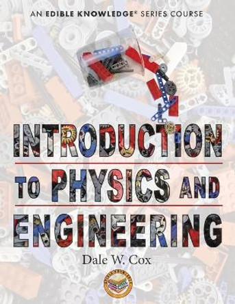 Introduction to Physics and Engineering by Dale Wesley Cox 9781948515078