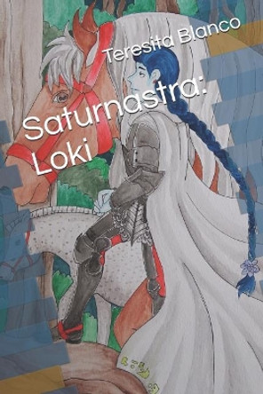 Saturnastra: Loki by Teresita Blanco 9781793394743