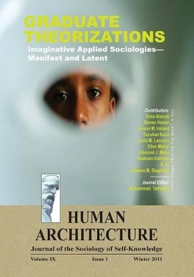 Graduate Theorizations: Imaginative Applied Sociologies-Manifest and Latent by Mohammad H Tamdgidi 9781888024395