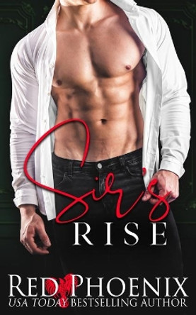 Sir's Rise by Red Phoenix 9781950624034