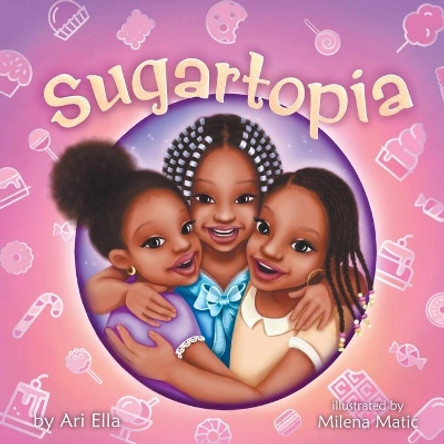 Sugartopia by Milena Matic 9781950817146