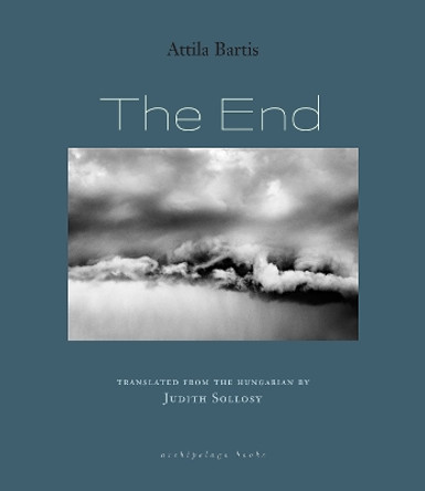 The End by Attila Bartis 9781953861429