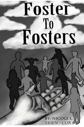 Foster to Fosters by Nicole L Zeien-Cox 9781975803834
