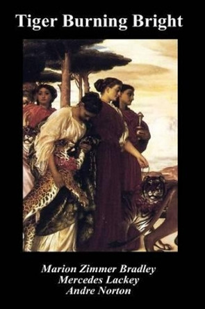 Tiger Burning Bright by Mercedes Lackey 9781938185304
