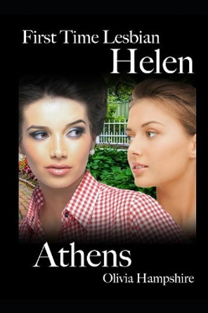 First Time Lesbian, Helen, Athens by Olivia Hampshire 9781731440891