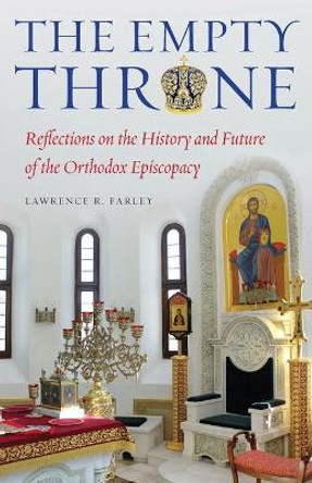 The Empty Throne by Fr Lawrence R Farley 9781936270613