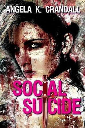 Social Suicide by Angela Crandall 9781725663565