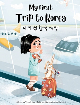 My First Trip to Korea by Yeonsil Yoo 9781738818822