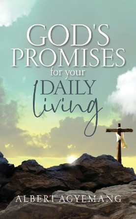 God's Promises for your daily living by Albert Agyemang 9781728819617