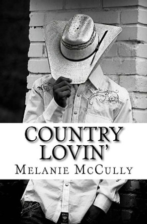 Country Lovin' by Melanie McCully 9781729556818