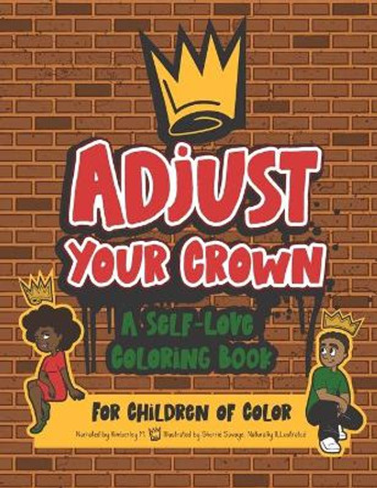 Adjust Your Crown: A Self-Love Coloring Book for Children of Color by Kimberley M 9781734457797