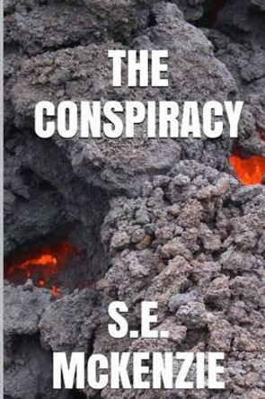 The Conspiracy: The Miner Book 2 by S E McKenzie 9781772810134