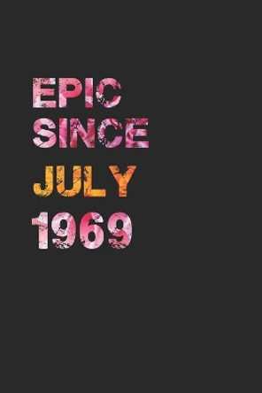 Epic Since July 1969: Awesome ruled notebook by Storein Notebooks 9781658801355