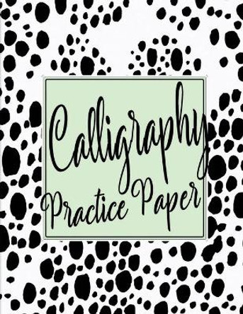 Calligraphy Practice Sheets: Workbook of Slanted Grid Calligraphy Paper - Modern Calligraphy Handwriting for Beginners - Black Dots by Safari Press 9781672698054