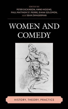 Women and Comedy: History, Theory, Practice by Anne Higgins 9781683930723
