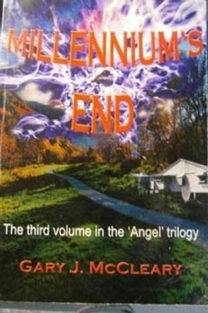 Millennium's End by Gary J McCleary 9781519221971