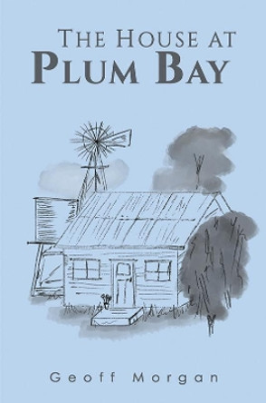 The House at Plum Bay by Geoff Morgan 9781788235860