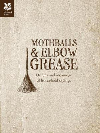 Mothballs and Elbow Grease by National Trust