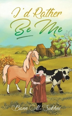 I'd Rather Be Me by Bann Al-Sukhni 9781641822961