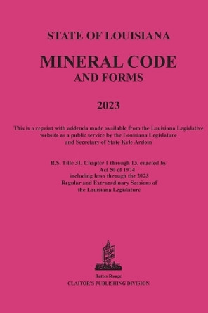 The Louisiana Mineral Code 2023 by Anthony P Cassard 9781598049824