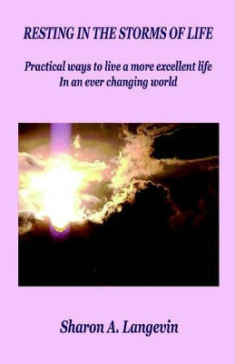 Resting in the Storms of Life by Sharon A Langevin 9781598242386