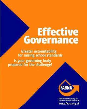 Effective Governance: Greater Accountability for Raising School Standards: Is Your Governing Body Prepared for the Challenge? by Joan Binder