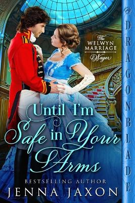 Until I'm Safe in Your Arms by Jenna Jaxon 9781960184931